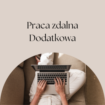 Ogłoszenie - Praca zdalna/dodatkowa - 3 000,00 zł