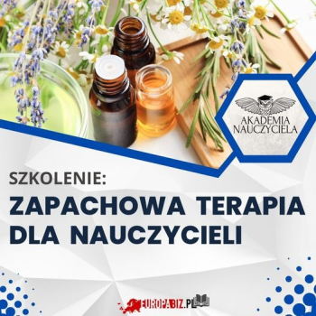 Ogłoszenie - Szkolenie: Zapachowa terapia dla nauczycieli - Szczecin - 150,00 zł