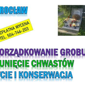 Ogłoszenie - Ile kosztuje opieka nad grobem, tel. 504-746-203, Wrocław, Cmentarz grabiszyński. Osobowice, Kiełczowska, - Dolnośląskie