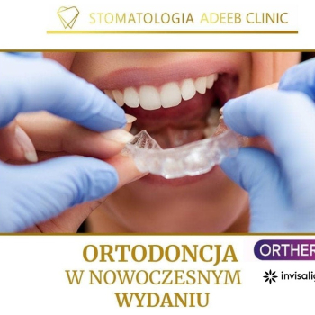 Ogłoszenie - ortodoncja nakładki - SANDRA ADEEB Dąbrowa Górnicza - Dąbrowa Górnicza