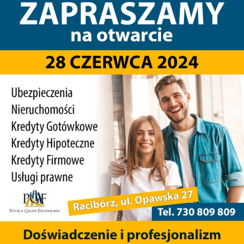 Ogłoszenie - Otwarcie nowego biura Polska Grupa finansowa - Śląskie
