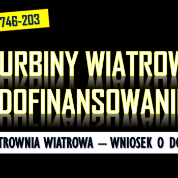 Ogłoszenie - Dofinansowanie do wiatraka, przydomowego, tel. 504-746-203, turbiny wiatrowej.  Dotacje na domowe elektrownie wiatrowe.