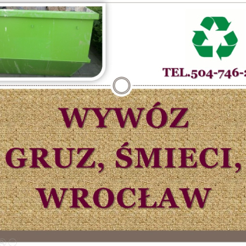 Ogłoszenie - Wywóz odpadów z remontu, tel 504-746-203, sprzątanie śmieci, cena, Wrocław, Wywóz odpadów z budowy, gruzu, po remoncie - Dolnośląskie