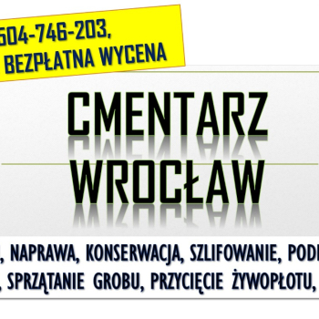 Ogłoszenie - Założenie ramy na grób. Tel. 504-746-203, Cmentarz  Wrocław, Położenie obramówki tymczasowej. Opaski na grób, skrzynki - Wrocław