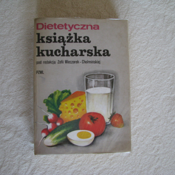 Ogłoszenie - Dietetyczna książka kucharska - Zofia Wieczorek Chełmińska - Kraków - 34,00 zł
