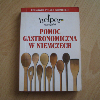 Ogłoszenie - Rozmówki polsko-niemieckie – Pomoc gastronomiczna w Niemczech Helper - Małopolskie - 12,00 zł