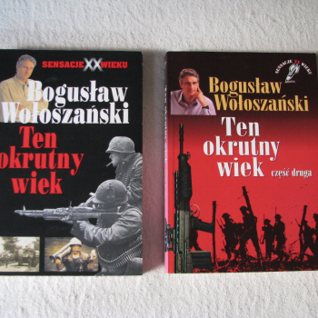 Ogłoszenie - Ten okrutny wiek – cz.1 i 2 Bogusław Wołoszański Sensacje XX wieku - Kraków - 49,00 zł