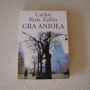 Ogłoszenie - Gra anioła - Carlos Riuz Zafon – Cmentarz zapomnianych książek - Małopolskie - 25,00 zł