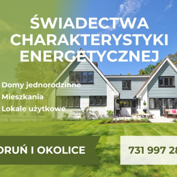 Ogłoszenie - Świadectwa Charakterystyki Energetycznej - Toruń i okolice - 250,00 zł