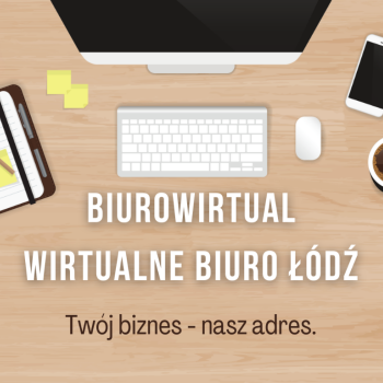 Ogłoszenie - BIUROWIRTUAL Wirtualne Biuro Łódź - adres dla firm - Łódzkie - 65,00 zł