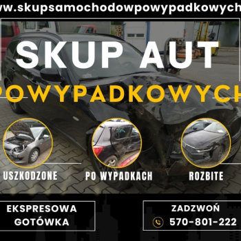 Ogłoszenie - Skup aut powypadkowych i uszkodzonych