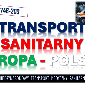 Ogłoszenie - Transport medyczny do Polski z zagranicy, cennik. Tel. 504-746-203, niepełnosprawnych, po wypadku, operacji, zabiegu