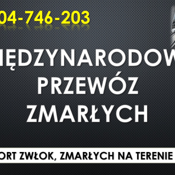 Ogłoszenie - Przewóz ciał zmarłych, tel. 504-746-203.  Sprowadzenie zwłok z zagranicy do Polski. Cennik