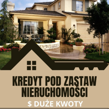 Ogłoszenie - KREDYT POD ZABEZPIECZENIE NIERUCHOMOŚCI DLA FIRM – WYSOKIE KWOTY, ATRAKCYJNE WARUNKI!