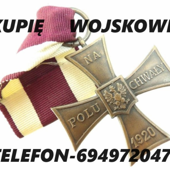 Ogłoszenie - KUPIĘ WOJSKOWE MEDALE,ORDERY,ODZNAKI,ODZNACZENIA KONTAKT 694972047 - 10 000,00 zł