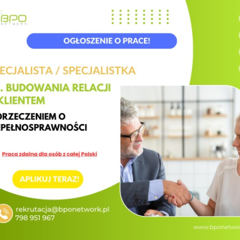 Ogłoszenie - Specjalista ds. budowania relacji z klientem z orzeczeniem o niepełnosprawności - praca zdalna dla osób z całej Polski