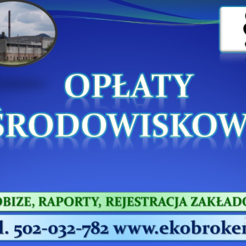 Ogłoszenie - Opłaty środowiskowe, tel. 502-032-782. Raport Kobize, Wykaz, naliczanie opłat za środowisko,. wykonanie sprawozdania