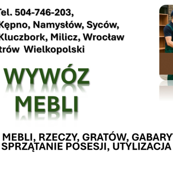 Ogłoszenie - Usługi utylizacji starych mebli,  gratów, cena, tel. 504-746-203, Oleśnica, Kępno, Syców, Namysłów, Bierutów, wywożenia