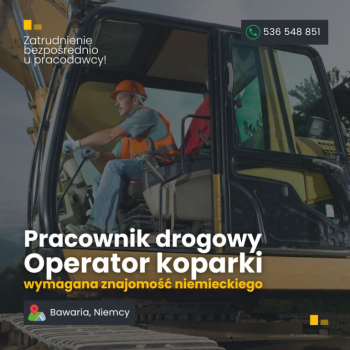 Ogłoszenie - Pracownik drogowy / Operator koparki / Specjalista robót asfaltowych ze znajomością niemieckiego