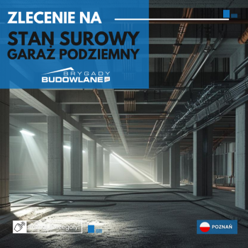 Ogłoszenie - Stan surowy garażu podziemnego w Poznaniu - start prac lipiec/sierpień 2025 - Wielkopolskie
