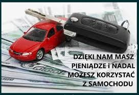 Ogłoszenie - Pożyczka pod zastaw samochodu BEZ SPRAWDZANIA BAZ