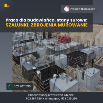 Ogłoszenie - Murarz i/lub Cieśla szalunkowy/ Zbrojarz. Niemcy, niem umowa - Zagranica