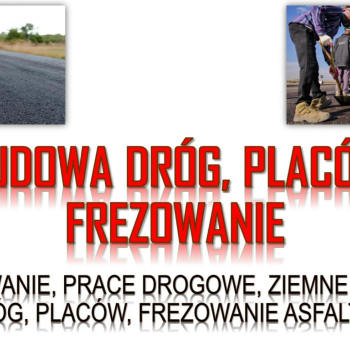 Ogłoszenie - Usługi ułożenia ułożenia  destruktu asfaltowego na drogę, tel. 504-746-203, cena, Wrocław. Legnica, Opole, Wałbrzych - Dolnośląskie