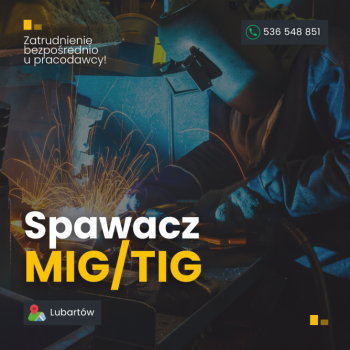 Ogłoszenie - Spawacz MIG/TIG - stabilne zatrudnienie - umowa o pracę