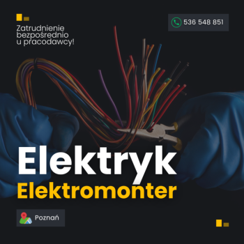Ogłoszenie - Elektryk/Elektromonter - Poznań - stała praca