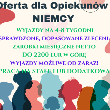 Ogłoszenie - Praca dla Opiekunek w Niemczech - do 11 000 zł na rękę!