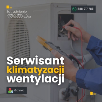 Ogłoszenie - Serwisant klimatyzacji, wentylacji – Gdynia