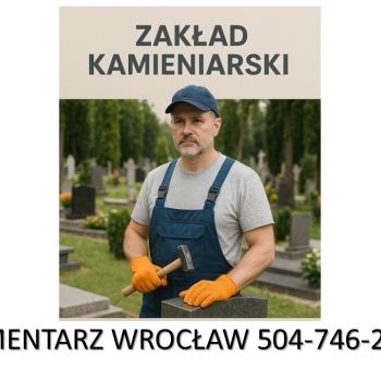 Ogłoszenie - Zabezpieczenie grobu przed zapadnięciem przechyleniem, tel. 504-746-203,   grabiszyn, cena - Dolnośląskie