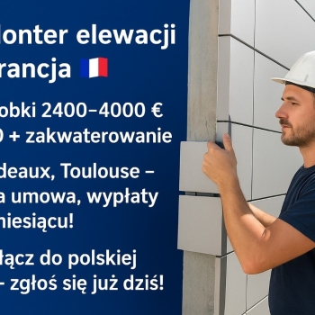 Ogłoszenie - MONTER ELEWACJI - PRACA OD ZARAZ!