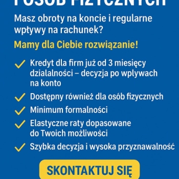 Ogłoszenie - KREDYT DLA FIRM I OSÓB FIZYCZNYCH PO WPŁYWACH NA KONTO