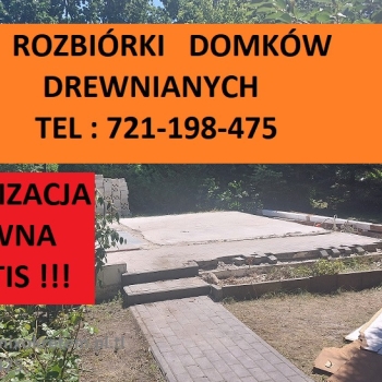 Ogłoszenie - Rozbiórki domów drewnianych -  Utylizacja drewna GRATIS
