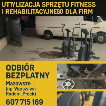 Ogłoszenie - Utylizacja sprzętu fitness i rehabilitacyjnego dla firm z Mazowsza - legalnie, szybko i bez zbędnego zamieszania