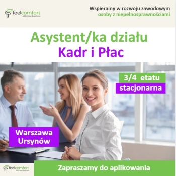 Ogłoszenie - Asystent/ka Kadr i Płac - praca stacjonarna - 3/4 etatu - Warszawa Ursynów