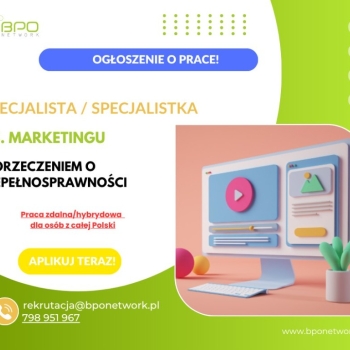 Ogłoszenie - Specjalista/Specjalistka ds. marketingu z orzeczeniem o niepełnosprawności - zdalnie/hybrydowo dla osób z całej Polski