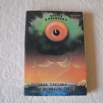 Ogłoszenie - Lucjan Znicz Goście z kosmosu? Katastrofa Tunguska Trójkąt Bermudzki Obce Ślady