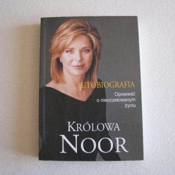 Ogłoszenie - Królowa Noor Autobiografia Opowieść o nieoczekiwanym życiu Noor AL Husajn