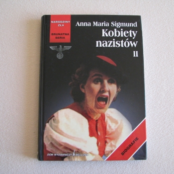 Ogłoszenie - Kobiety nazistów II Anna Maria Sigmund – Narodziny zła, Brunatna seria
