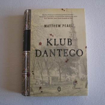 Ogłoszenie - Klub Dantego – Matthew Pearl – Wydanie I, twarda oprawa
