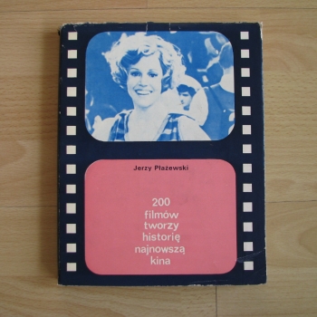 Ogłoszenie - 200 filmów tworzy historię najnowszą kina, Jerzy Płażewski
