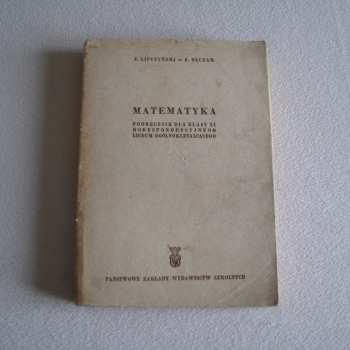 Ogłoszenie - Matematyka – Lipczyński, Olczak – podręcznik IX klasa korespondencyjnego LO