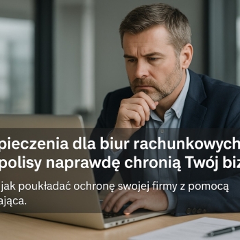 Ogłoszenie - Ubezpieczenia dla biur rachunkowych i firm