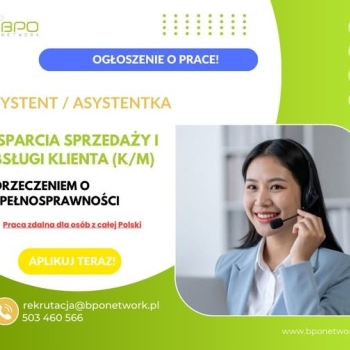 Ogłoszenie - Asystent/Asystentka wsparcia sprzedaży i obsługi klienta z orzeczeniem o niepełnosprawności - praca zdalna (cała Polska)