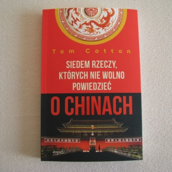 Ogłoszenie - Tom Cotton, Siedem rzeczy których nie wolno powiedzieć o Chinach