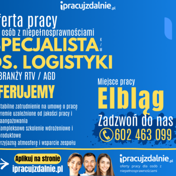Ogłoszenie - Specjalista/-ka ds. logistyki Elbląg