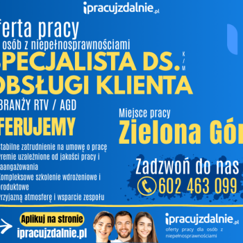 Ogłoszenie - Specjalista/-ka ds. obsługi klienta Zielona Góra