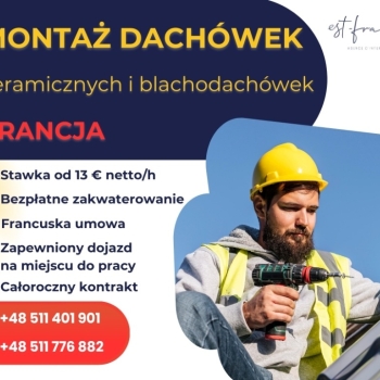 Ogłoszenie - PRACA OD ZARAZ - FRANCJA - MONTAŻ DACHÓWEK!